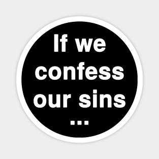 "If we confess our sins ..." Text Typography Magnet